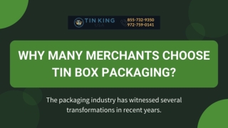 Merchants Prefer Tin Box Packaging -  Learn Why