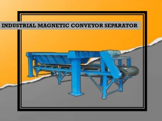 Industrial Magnetic Conveyor Separator,Chennai,Tamilnadu,India