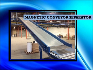 Magnetic Conveyor Separator,Chennai,Tamilnadu,India
