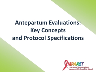 Antepartum Evaluations: Key Concepts and Protocol Specifications