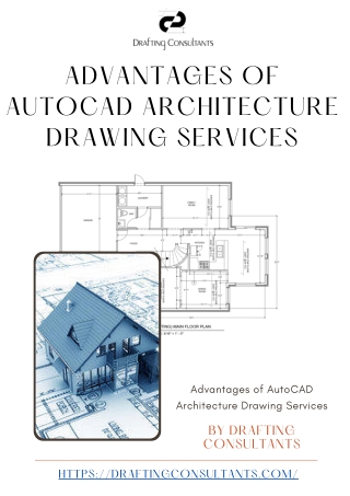 Advantages of AutoCAD Architecture Drawing Services - Drafting Consultants