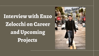 We talk about his Career and Upcoming Projects | Enzo Zelocchi