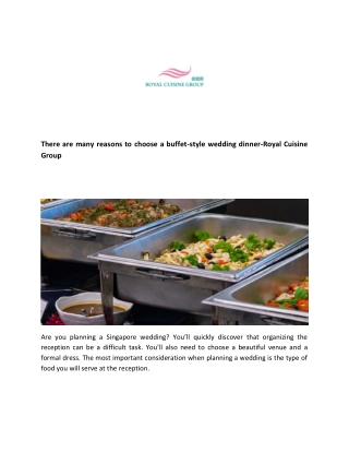 There are many reasons to choose a buffet-style wedding dinner
