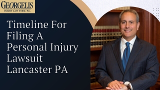 Timeline For Filing A Personal Injury Lawsuit In Lancaster PA