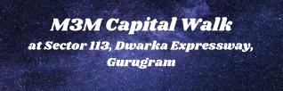 M3M Capital Walk Sector 113 Gurugram