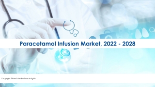 Paracetamol Infusion Market Trends, Industry Analysis, Key Players Forecast 2022