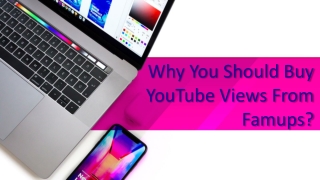 Why You Should Buy YouTube Views from Famups?