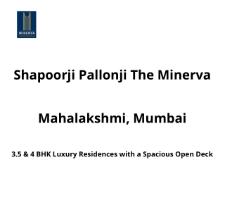 Shapoorji Pallonji Minerva Mahalaxmi Mumbai | E-Brochure