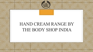 Hand Cream Range by The Body Shop India