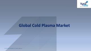 Cold Plasma Market Volume, Growth, Trends Price and Revenue by 2027