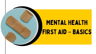 Mental Health First Aid – Basics