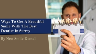 Ways To Get A Beautiful Smile With The Best Dentist In Surrey