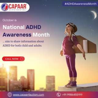 National ADHD Awareness Month - Best ADHD Treatment in Bangalore - CAPAAR