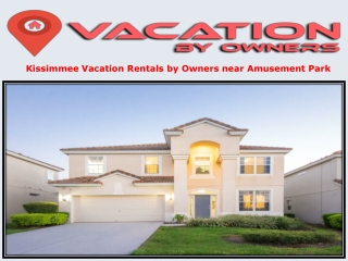 Kissimmee Vacation Rentals by Owners near Amusement Park