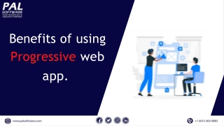 Benefits of Progressive app.