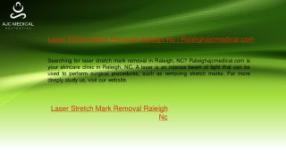 Laser Stretch Mark Removal Raleigh Nc  Raleighajcmedical.com