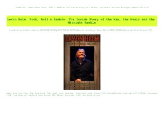 {DOWNLOAD} Levon Helm Rock  Roll & Ramble The Inside Story of the Man  the Music and the Midnight Ra