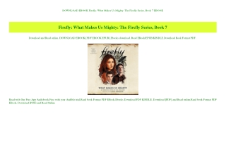 DOWNLOAD EBOOK Firefly What Makes Us Mighty The Firefly Series  Book 7 EBOOK