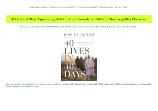 ((Read_[PDF])) 40 Lives in 40 Days Experiencing GodÃ¢Â€Â™s Grace Through the BibleÃ¢Â€Â™s Most Compe