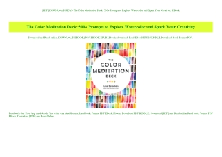 [PDF] DOWNLOAD READ The Color Meditation Deck 500  Prompts to Explore Watercolor and Spark Your Crea