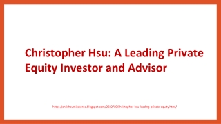 Christopher Hsu A Leading Private Equity Investor and Advisor