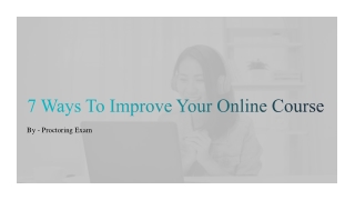 7 Ways To Improve Your Online Course​