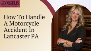 How to Handle a Motorcycle Accident in Lancaster PA | Georgelis Injury Law Firm