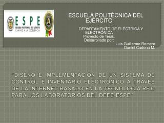ESCUELA POLITÉCNICA DEL EJÉRCITO DEPARTAMENTO DE ELÉCTRICA Y ELECTRÓNICA Proyecto de Tesis. Desarr