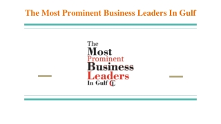 The Most Prominent Business Leaders In Gulf.