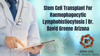 Stem Cell Transplant For Haemophagocytic Lymphohistiocytosis  Dr. David Greene Arizona