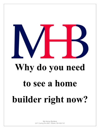 Why do you need to see a home builder right now?