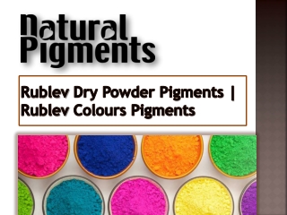 Rublev Dry Powder Pigments | Rublev Colours Pigments