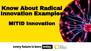 Radical Innovation Examples - MIT ID Innovation