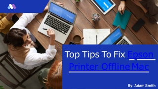 Top Tips To Fix Epson Printer Offline Mac