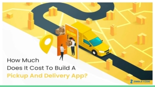 How Much Does It Cost To Build A Pickup And Delivery App?