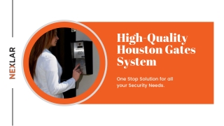 High-Quality Houston Gates System