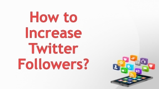 How to Increase Twitter Followers?
