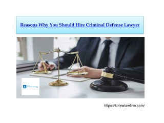 Reasons Why You Should Hire Criminal Defense Lawyer