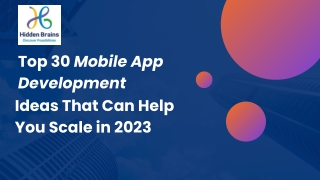 Top 30 Mobile app development ideas that can help you in 2023