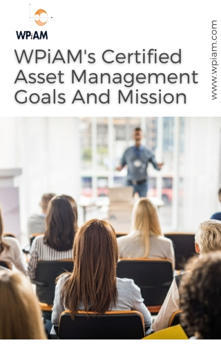 WPiAM Certified Asset Management Goals And Mission