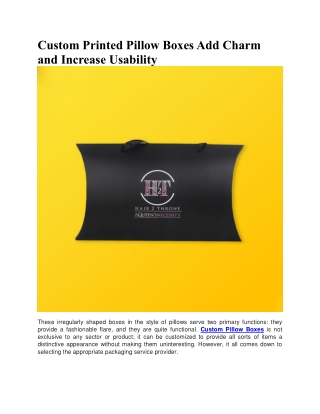 Custom Printed Pillow Boxes Add Charm and Increase Usability