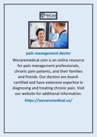 Pain Management Doctor | Wecaremedical.us