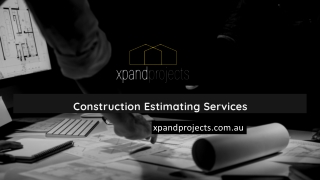 Construction Estimating Services - xpandprojects.com.au