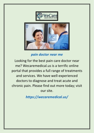 Pain Doctor Near Me | Wecaremedical.us