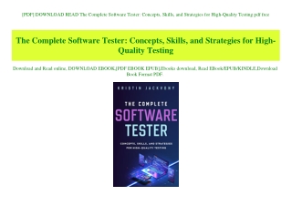 [PDF] DOWNLOAD READ The Complete Software Tester Concepts  Skills  and Strategies for High-Quality Testing pdf free