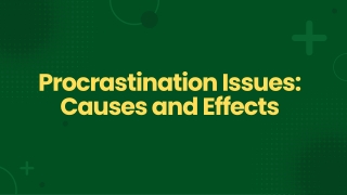 Causes and Effects Of Procrastination