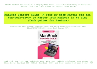 (EBOOK MacBook Seniors Guide A Step-by-Step Manual for the Non-Tech-Savvy to Master Your Macbook in No Time (Tech guides
