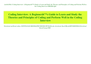 {mobiePub} Coding Interview A BeginnerÃ¢Â€Â™s Guide to Learn and Study the Theories and Principles of Coding and Perform