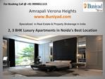 Amrapali Verona Heighs For Call @ 9999011115