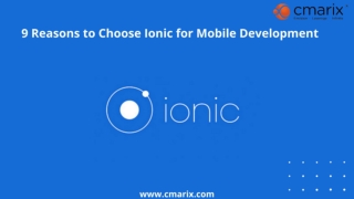 9 Reasons to Choose Ionic for Mobile Development